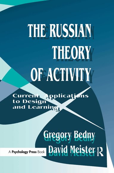 Gregory Bedny, David Meister - Russian Theory of Activity, Inbunden