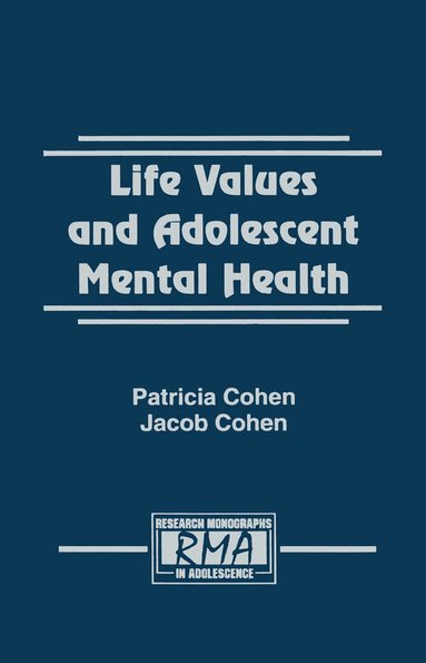 Patricia Cohen, Jacob Cohen - Life Values and Adolescent Mental Health, Inbunden
