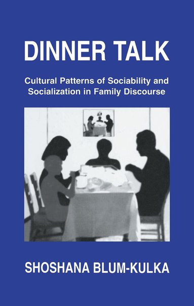 Shoshana Blum-Kulka - Dinner Talk, Inbunden