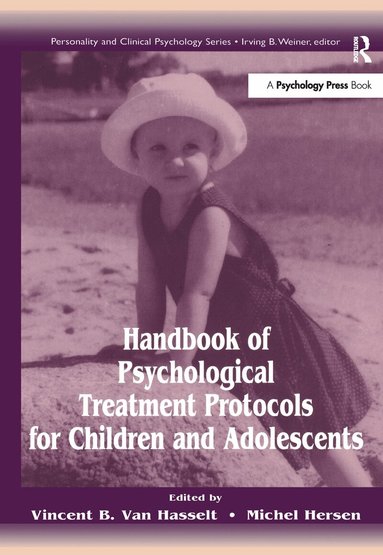 Vincent B. Van Hasselt, Michel Hersen - Handbook of Psychological Treatment Protocols for Children and Adolescents, Inbunden