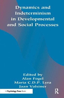 Dynamics and indeterminism in Developmental and Social Processes 1