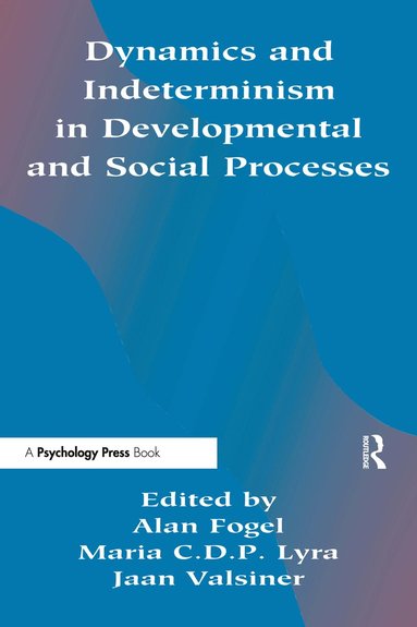 bokomslag Dynamics and indeterminism in Developmental and Social Processes
