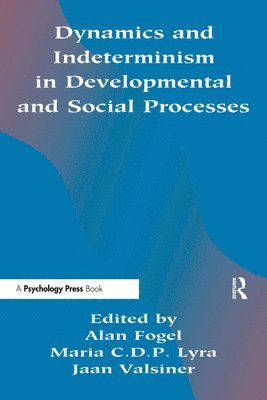 Dynamics and indeterminism in Developmental and Social Processes 1