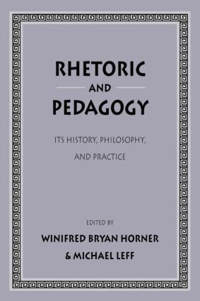 Winifred Bryan Horner, Michael Leff, Robert Gaines, Jean Dietz Moss, Beth S. Bennett - Rhetoric and Pedagogy, Häftad