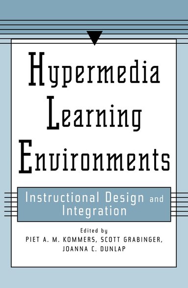 Piet A.M. Kommers, Scott Grabinger, Joanna C. Dunlap - Hypermedia Learning Environments, Inbunden
