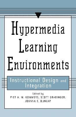 Piet A.M. Kommers, Scott Grabinger, Joanna C. Dunlap - Hypermedia Learning Environments, Inbunden