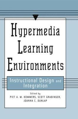 Piet A.M. Kommers, Scott Grabinger, Joanna C. Dunlap - Hypermedia Learning Environments, Häftad