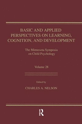 Charles A. Nelson - Basic and Applied Perspectives on Learning, Cognition, and Development, Inbunden
