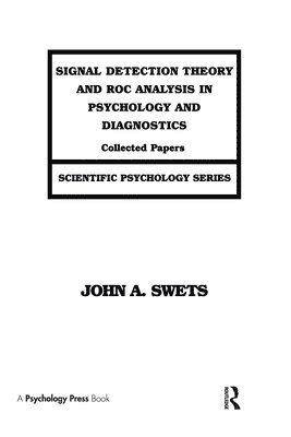 Signal Detection Theory and ROC Analysis in Psychology and Diagnostics 1