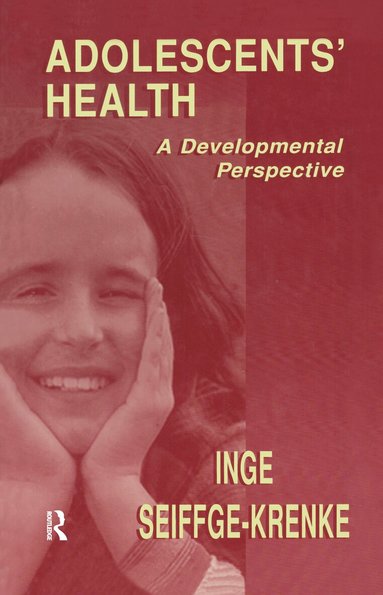 Inge Seiffge-Krenke - Adolescents' Health, Inbunden