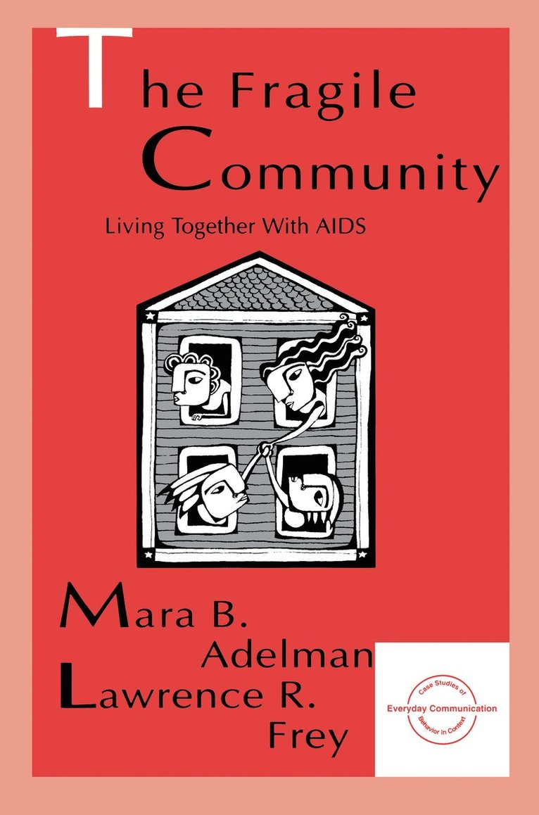 Mara B. Adelman, Larry R. Frey - Fragile Community, Inbunden