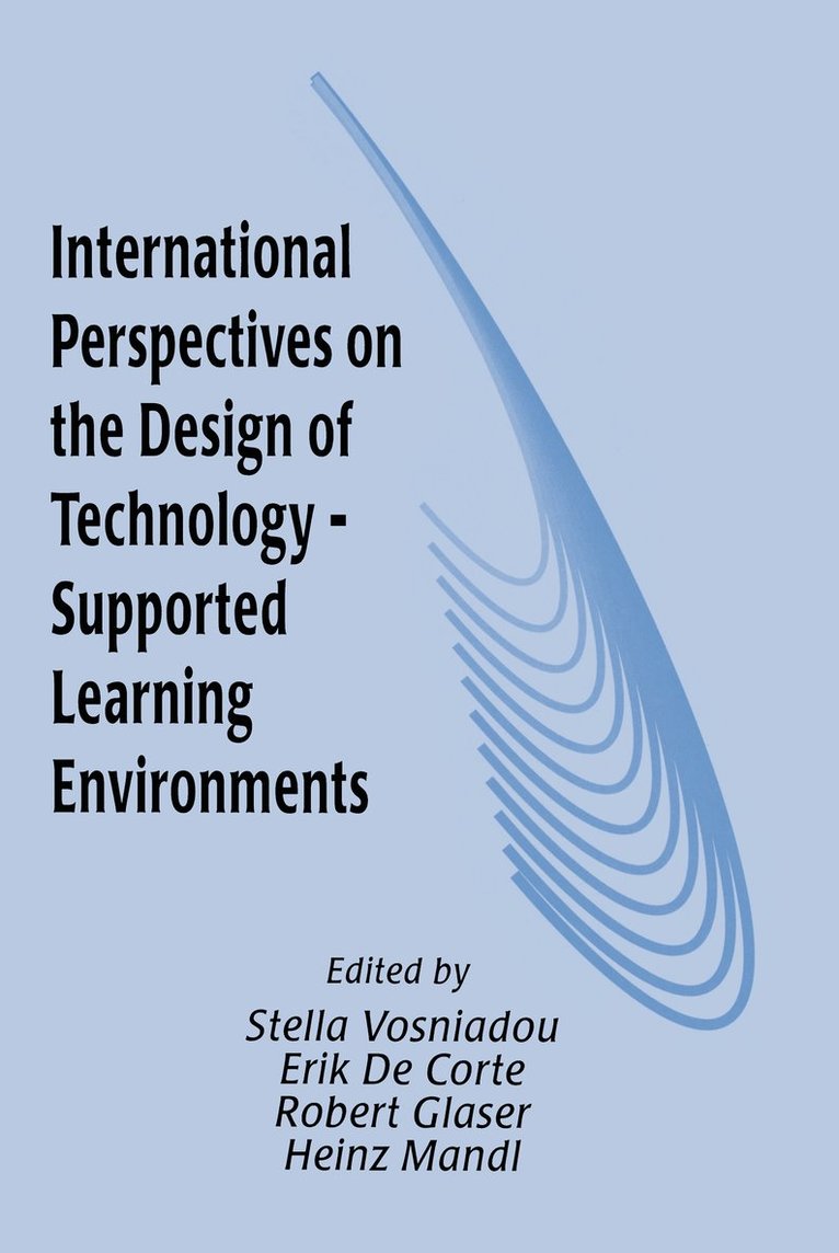 Stella Vosniadou, Erik De Corte, Robert Glaser, Heinz Mandl - International Perspectives on the Design of Technology-supported Learning Environments, Inbunden