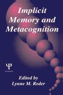 Implicit Memory and Metacognition 1