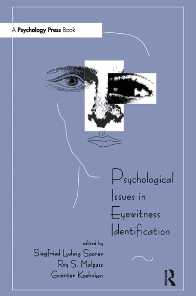 Siegfried L. Sporer, Roy S. Malpass, Guenter Koehnken - Psychological Issues in Eyewitness Identification, Häftad