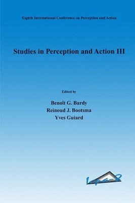 BenoŒt G. Bardy, Reinoud J. Bootsma, Yves Guiard, Benoit G. Bardy, Benooet G. Bardy, Benot G. Bardy, Beno¿t G. Bardy - Studies in Perception and Action III, Inbunden