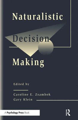 Naturalistic Decision Making 1