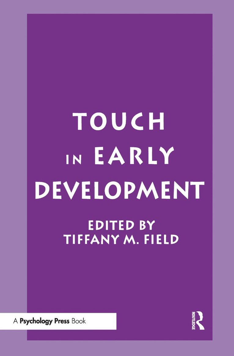 Tiffany M. Field, Tiffany M Field - Touch in Early Development, Inbunden