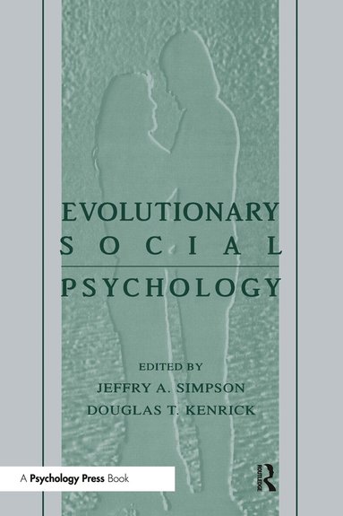 Jeffry A. Simpson, Douglas Kenrick - Evolutionary Social Psychology, Inbunden