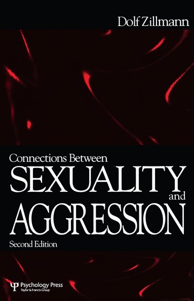 Dolf Zillmann - Connections Between Sexuality and Aggression, Häftad