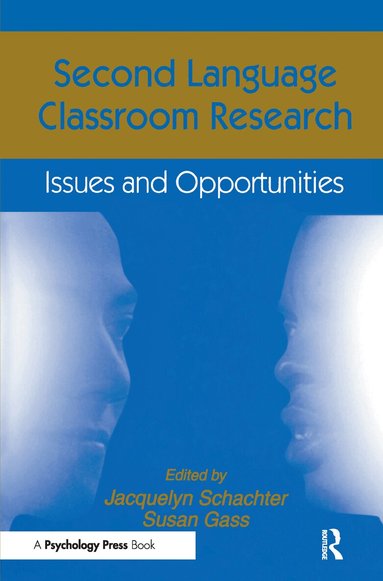 Jacquelyn Schachter, Susan M. Gass - Second Language Classroom Research, Inbunden
