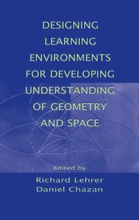 bokomslag Designing Learning Environments for Developing Understanding of Geometry and Space