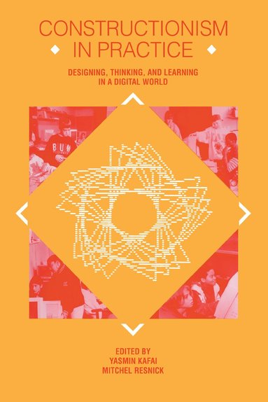 Yasmin B. Kafai, Mitchel Resnick - Constructionism in Practice, Inbunden