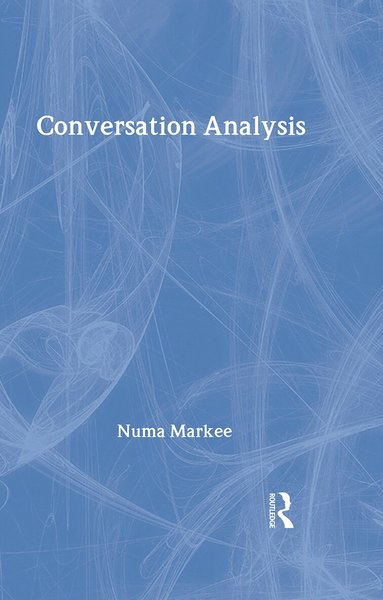 Numa Markee - Conversation Analysis, Inbunden