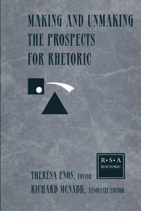 bokomslag Making and Unmaking the Prospects for Rhetoric