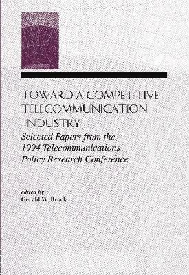 Toward A Competitive Telecommunication Industry 1