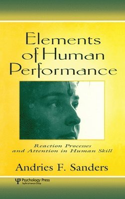 Andries F. Sanders, Andries Sanders - Elements of Human Performance, Inbunden