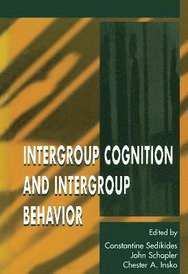 Intergroup Cognition and Intergroup Behavior 1