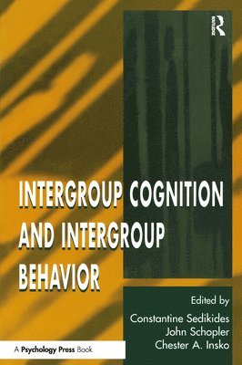 Intergroup Cognition and Intergroup Behavior 1