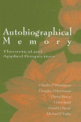 Charles P. Thompson, Douglas J. Herrmann, Darryl Bruce, J. Don Read, David G. Payne - Autobiographical Memory, Inbunden