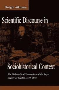 bokomslag Scientific Discourse in Sociohistorical Context