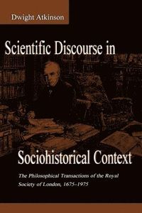 bokomslag Scientific Discourse in Sociohistorical Context