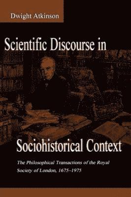 Scientific Discourse in Sociohistorical Context 1