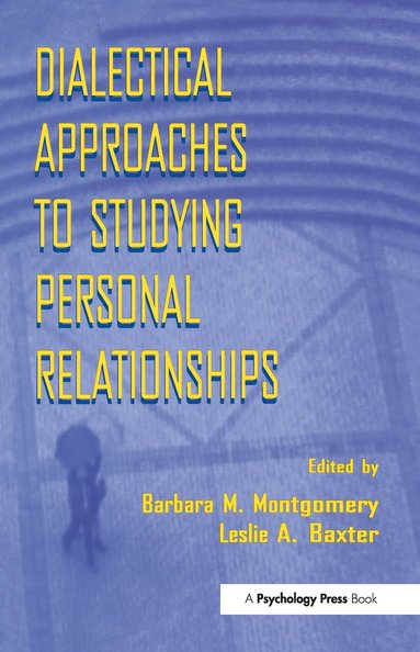 bokomslag Dialectical Approaches to Studying Personal Relationships