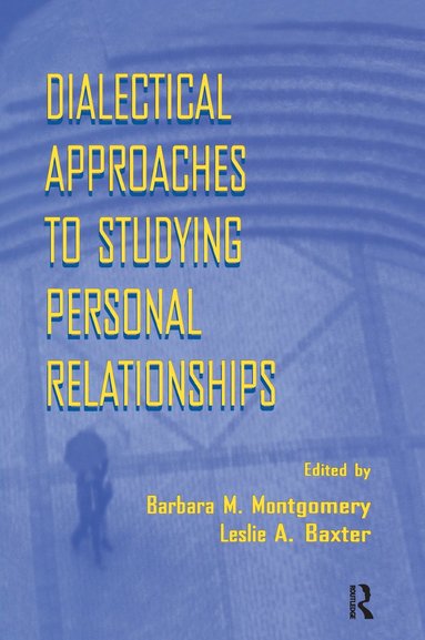 bokomslag Dialectical Approaches to Studying Personal Relationships