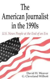 bokomslag The American Journalist in the 1990s