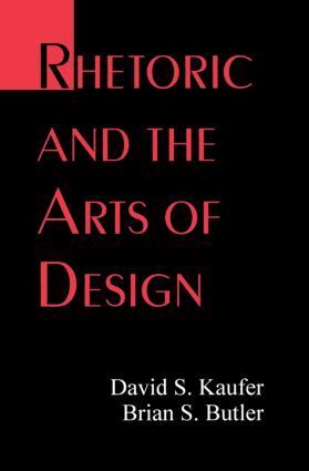 David S. Kaufer, Brian S. Butler - Rhetoric and the Arts of Design, Häftad