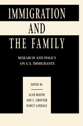 Alan Booth, Ann C. Crouter, Nancy Landale, Nancy S. Landale - Immigration and the Family, Inbunden