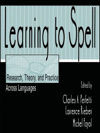 Charles A. Perfetti, Laurence Rieben, Michel Fayol - Learning to Spell, Häftad