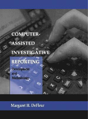 Computer-assisted Investigative Reporting 1