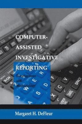 Computer-assisted Investigative Reporting 1