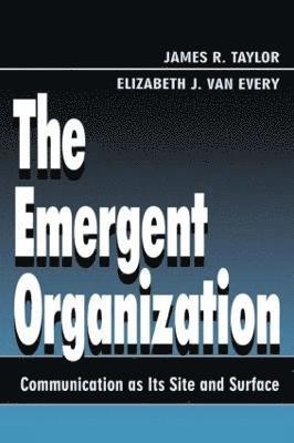 The Emergent Organization 1