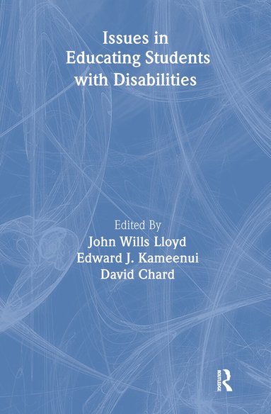 John Wills Lloyd, Edward J. Kameenui, David J. Chard - Issues in Educating Students With Disabilities, Inbunden