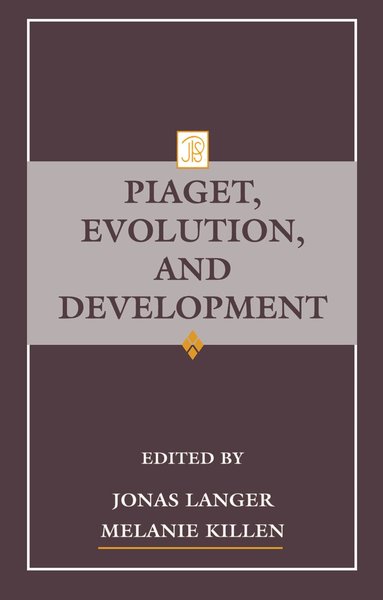 Jonas Langer, Melanie Killen - Piaget, Evolution, and Development, Inbunden
