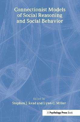 Connectionist Models of Social Reasoning and Social Behavior