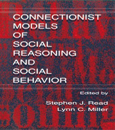 Stephen John Read, Lynn C. Miller - Connectionist Models of Social Reasoning and Social Behavior, Häftad