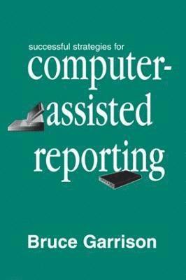 Successful Strategies for Computer-assisted Reporting 1